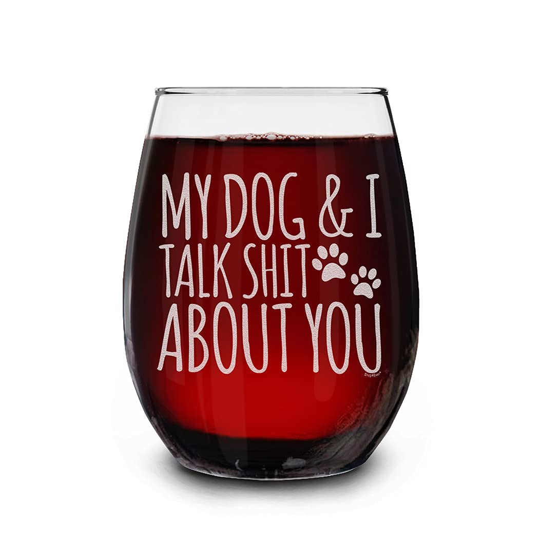 My Dog & I Talk Wine Glass