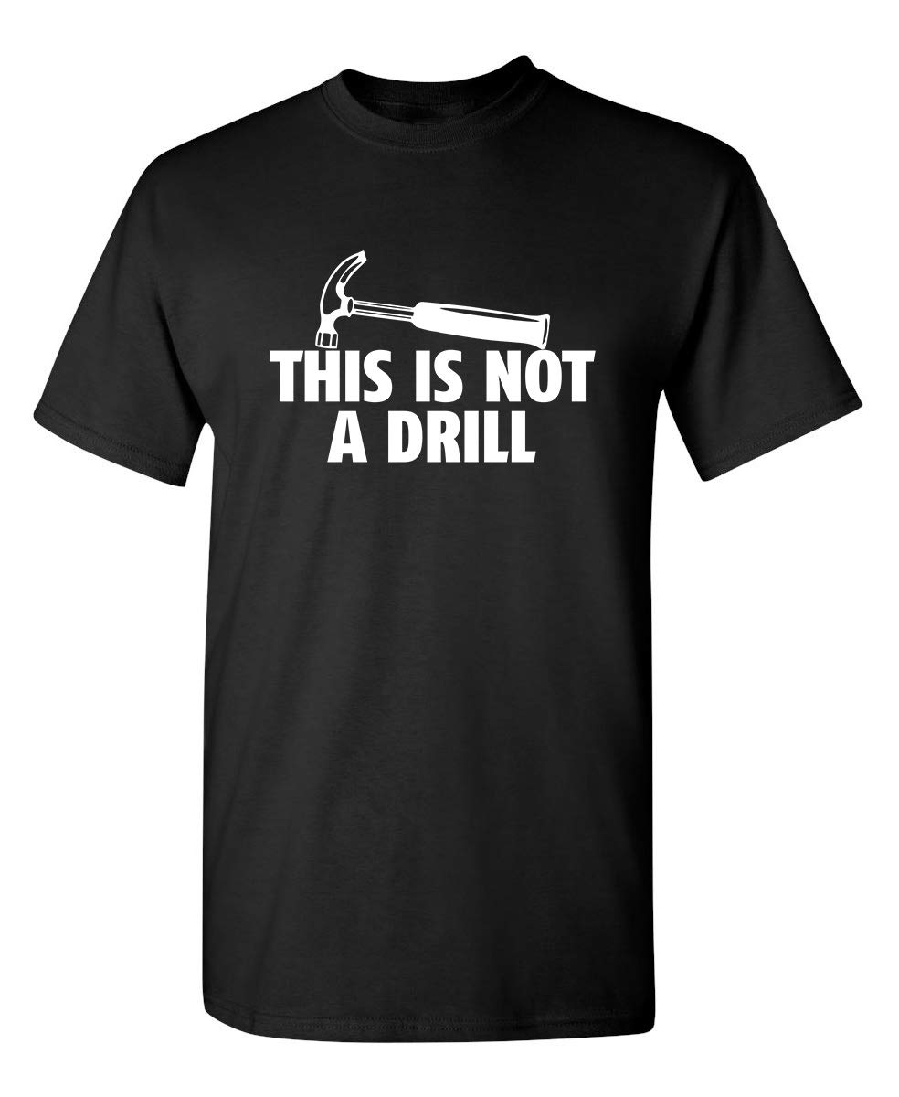 This is Not a Drill Tee