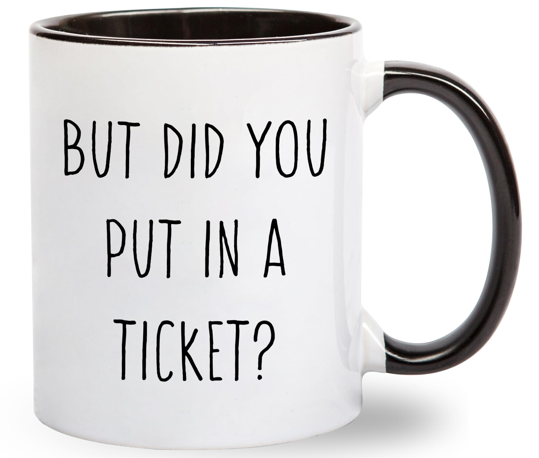 Put In A Ticket Coffee Mug