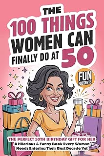 100 Things Women Can Do at 50