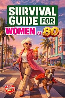 Survival Guide for Women at 80
