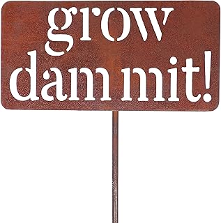 Alloy Steel Grow Dammit Sign